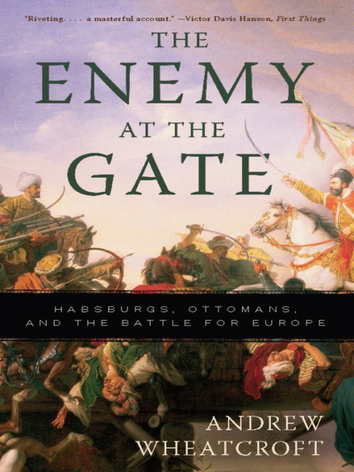 Title details for The Enemy at the Gate by Andrew Wheatcroft - Wait list